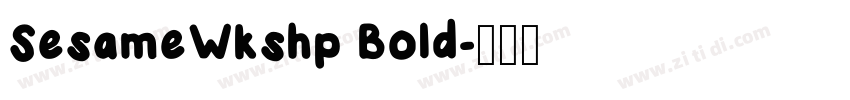SesameWkshp Bold字体转换